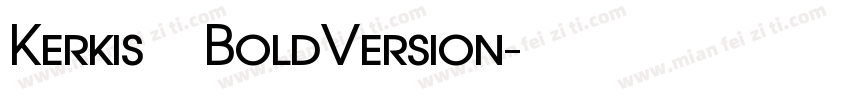 Kerkis BoldVersion字体转换